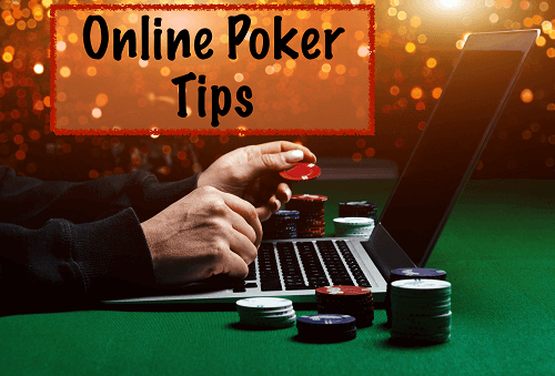 Tips for Playing Online Poker